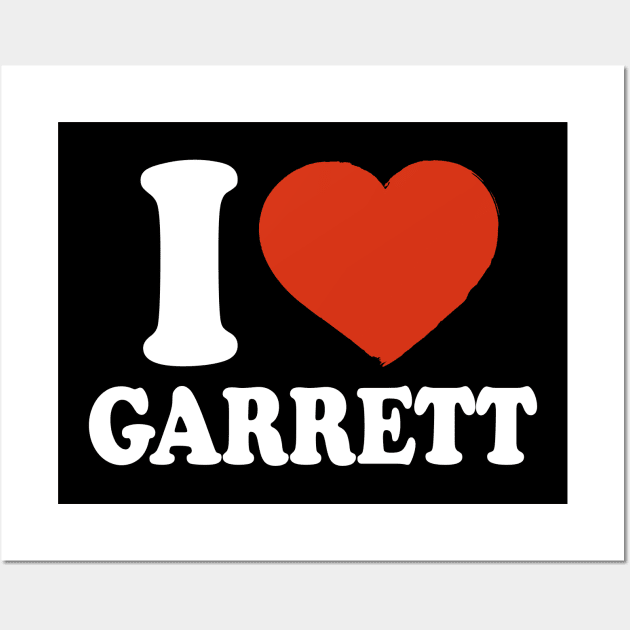 I Love Garrett Wall Art by Saulene